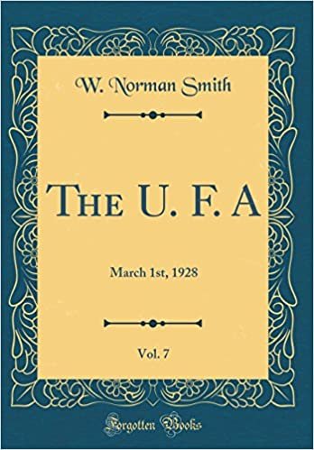 okumak The U. F. A, Vol. 7: March 1st, 1928 (Classic Reprint)