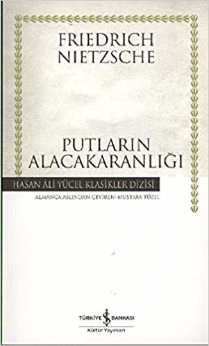 okumak Putların Alacakaranlığı: Hasan Ali Yücel Klasikleri