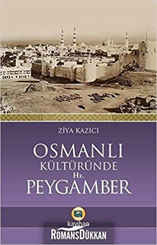 okumak Osmanlı Kültüründe Hz. Peygamber