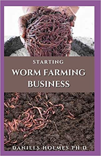 okumak STARTING WORM FARMING BUSINESS: Complete Guide On Starting A Worm Sales For Profit Includes Learning To Create Compost From Home
