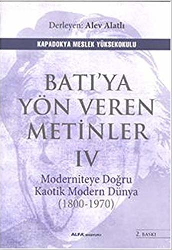 okumak Batı&#39;ya Yön Veren Metinler IV: Moderniteye Doğru Katolik Modern Dünya (1800-1970)