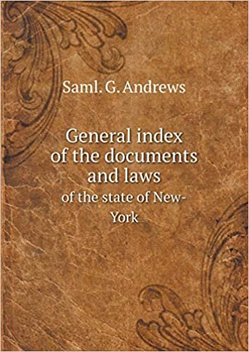okumak General Index of the Documents and Laws of the State of New-York