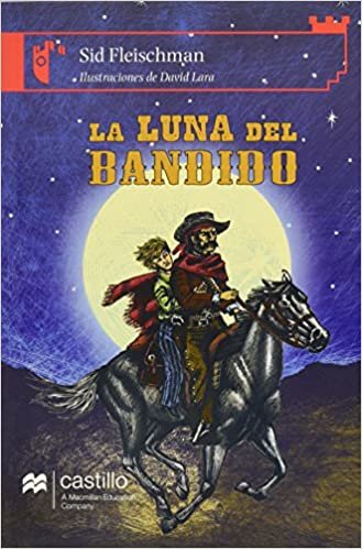 okumak La luna del bandido/ Bandit&#39;s Moon (Castillo de la lectura: serie roja/ Reading Castle: Red Series)