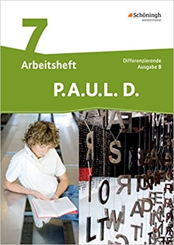 okumak P.A.U.L. D. (Paul) 7. Arbeitsheft. Differenzierende Ausgabe für Realschulen und Gemeinschaftsschulen. Baden-Württemberg: Persönliches Arbeits- und Lesebuch Deutsch