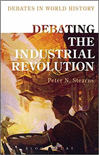okumak Debating the Industrial Revolution (Debates in World History)