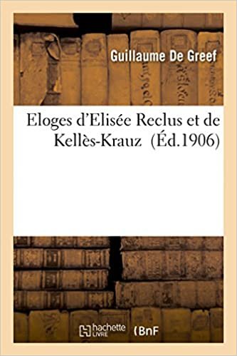 okumak Greef-G, d: Eloges d&#39;Elisï¿½e Reclus Et (Histoire)