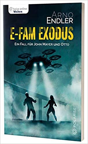 okumak E-Fam Exodus: Ein Fall für John Mayer und Otto (Krimi) (heise online: Welten)