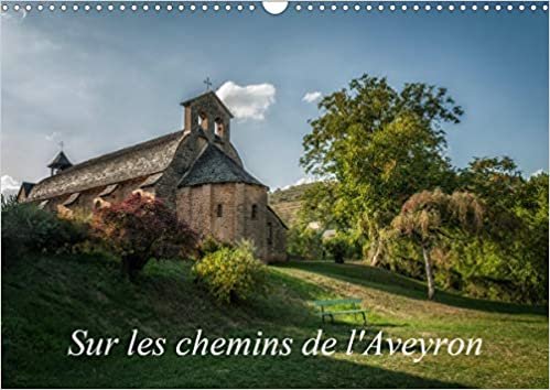 okumak Sur les chemins de l&#39;Aveyron (Calendrier mural 2021 DIN A3 horizontal): Quelques paysages que vous pourriez rencontrer en Aveyron (Calendrier mensuel, 14 Pages ) (CALVENDO Places)