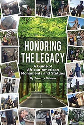 okumak Honoring The Legacy: A Guide of African-American Monuments and Statues