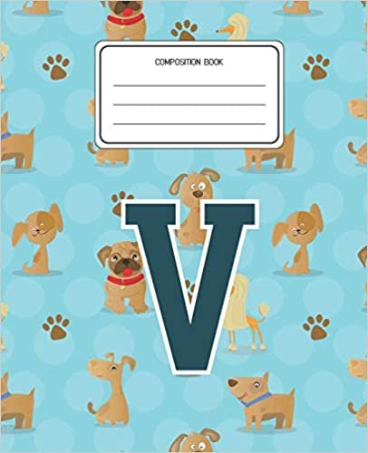 okumak Composition Book V: Dogs Animal Pattern Composition Book Letter V Personalized Lined Wide Rule Notebook for Boys Kids Back to School Preschool Kindergarten and Elementary Grades K-2
