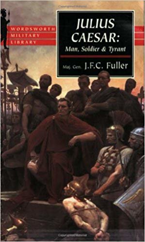 okumak Julius Caesar, Man, Soldier &amp; Tyrant