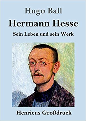 okumak Hermann Hesse (Grodruck): Sein Leben und sein Werk