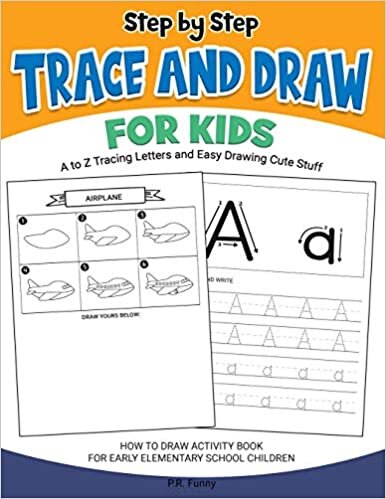 okumak Step by Step Trace and Draw for Kids, A to Z Tracing Letters and Easy Drawing Cute Stuff: How to Draw Activity Book for Early Elementary School Children