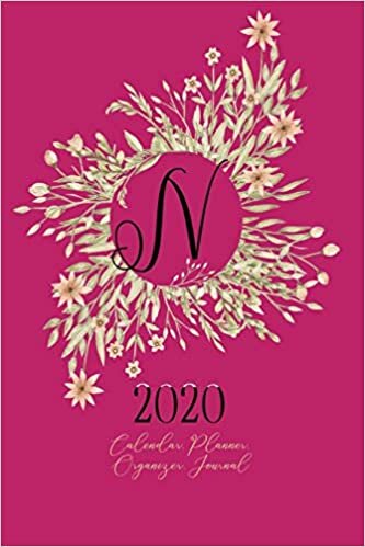 okumak N - 2020 Calendar, Planner, Organizer, Journal: Black Monogram Letter N on a golden floral Wreath. Monthly and Weekly Planner, including 2019 and 2021 Calendars