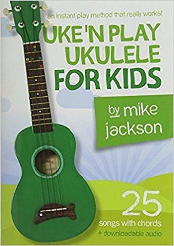 okumak Mike Jackson : Uke&#39;n Play Ukulele For Kids (Book/Audio Download)