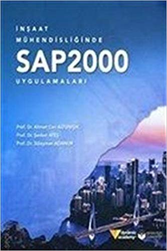 okumak İnşaat Mühendisliğinde SAP2000 Uygulamaları