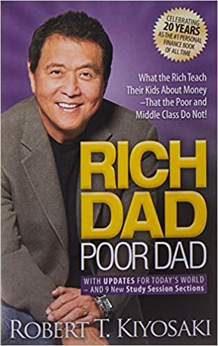 okumak Rich Dad Poor Dad: What the Rich Teach Their Kids About Money That the Poor and Middle Class Do Not!