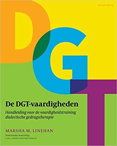 okumak De DGT-vaardigheden: handleiding voor de vaardigheidstraining dialectische gedragstherapie