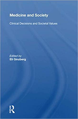 okumak Medicine and Society: Clinical Decisions and Societal Values