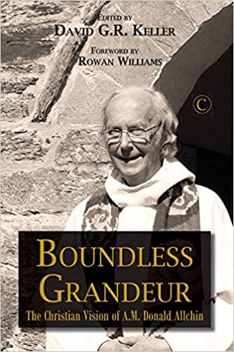 okumak Boundless Grandeur : The Christian Vision of A.M. &#39;Donald&#39; Allchin