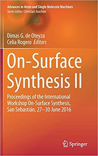 okumak On-Surface Synthesis II : Proceedings of the International Workshop On-Surface Synthesis, San Sebastian, 27-30 June 2016
