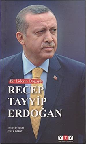 okumak Bir Liderin Doğuşu Recep Tayyip Erdoğan Tek Kitap