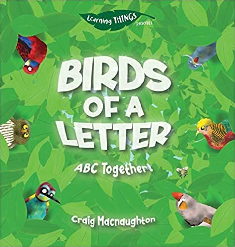okumak Birds of a Letter: ABC Together! (Learning THINGS)