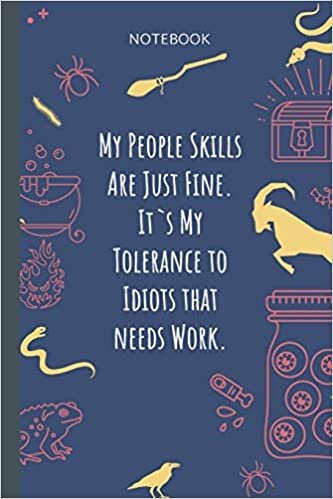 okumak My People Skills Are Just Fine. It`s My Tolerance to Idiots that needs Work.: Lined Journal, 100 Pages, 6 x 9, Blank Journal To Write In, Gift for Co-Workers, Colleagues, Boss, Friends or Family Gift