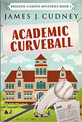 okumak Academic Curveball (Braxton Campus Mysteries Book 1)