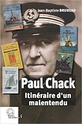 okumak Paul Chack: Itinéraire d&#39;un malentendu (Rivages des Xantons)