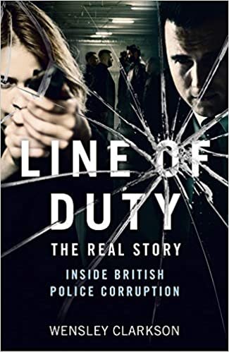 okumak Line of Duty - The Real Story of British Police Corruption
