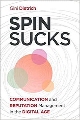 okumak Spin Sucks: Communication and Reputation Management in the Digital Age (Que Biz-Tech) [paperback] Gini Dietrich (Author) [paperback] Gini Dietrich (Author)