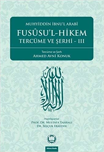 okumak Fususu&#39;l - Hikem Tercüme ve Şerhi III