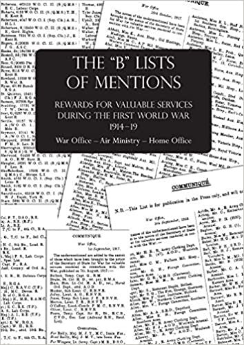 okumak The &quot;b&quot; Lists of Mentions: Rewards for Valuable Services during the First World War 1914-19 War Office - Air Ministry - Home Office
