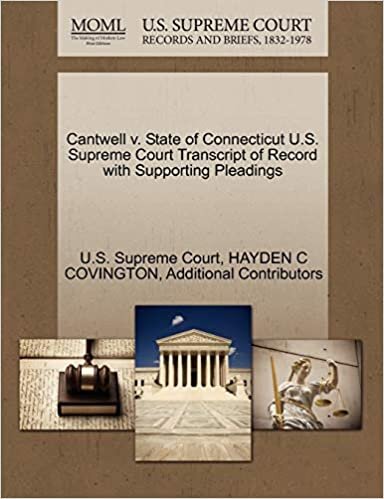 okumak Cantwell v. State of Connecticut U.S. Supreme Court Transcript of Record with Supporting Pleadings