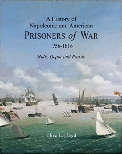 okumak A History of Napoleonic and American Prisoners of War 1816: Historical Background v. 1: Hulk, Depot and Parole (Napoleonic Wars)