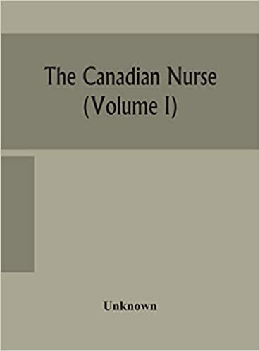 okumak The Canadian nurse (Volume I)