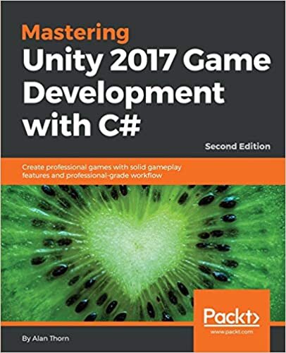 okumak Mastering Unity 2017 Game Development with C#: Create professional games with solid gameplay features and professional-grade workflow, 2nd Edition