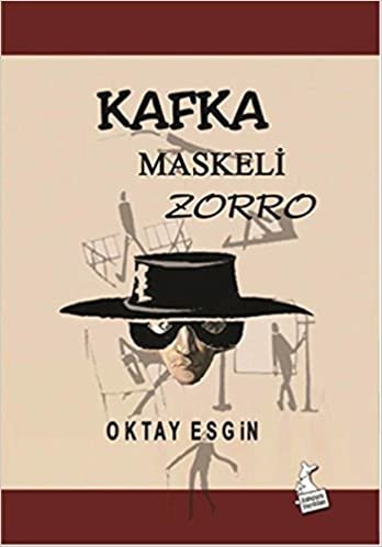 okumak Kafka Maskeli Zorro