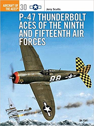 okumak P-47 Thunderbolt Aces of the Ninth and Fifteenth Air Forces (Aircraft of the Aces)