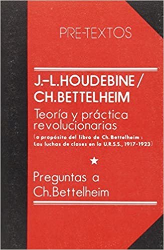 okumak Teoría y práctica revolucionarias / Preguntas a Ch. Bettelheim: A propósito del libro de Ch.Bettelheim: Las luchas de clases en la U.R.S.S. (1917-1923) (Ensayo, Band 6)