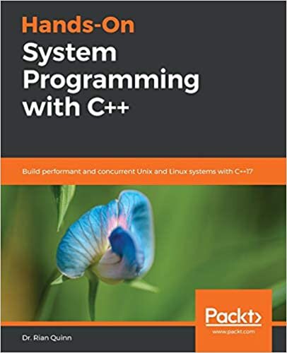 okumak Hands-On System Programming with C++: Build performant and concurrent Unix and Linux systems with C++17