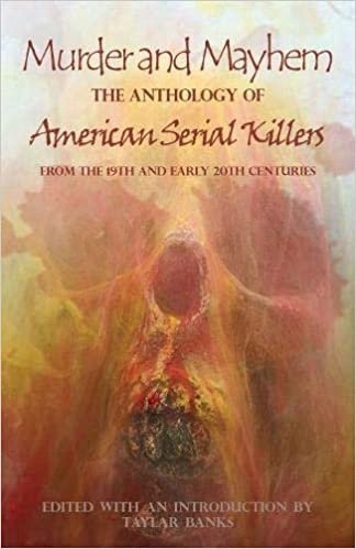 okumak Murder and Mayhem: The Anthology of American Serial Killers from the 19th and Early 20th Centuries
