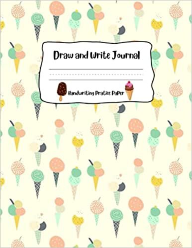 okumak Draw and Write Journal Handwriting Practice Paper: Cute Summer Ice Cream Primary Composition Notebook | Lined Paper with Picture Space Dotted Line | Pre-k , Grades k-2 School Exercise Book