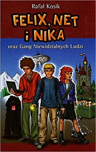 okumak Felix Net i Nika oraz Gang Niewidzialnych Ludzi t.1