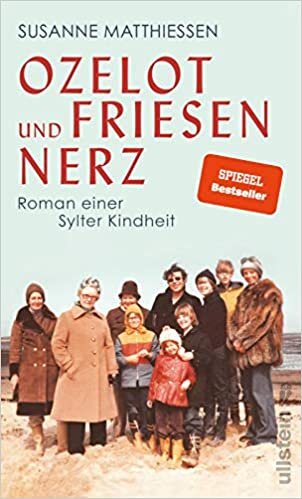 okumak Ozelot und Friesennerz: Roman einer Sylter Kindheit