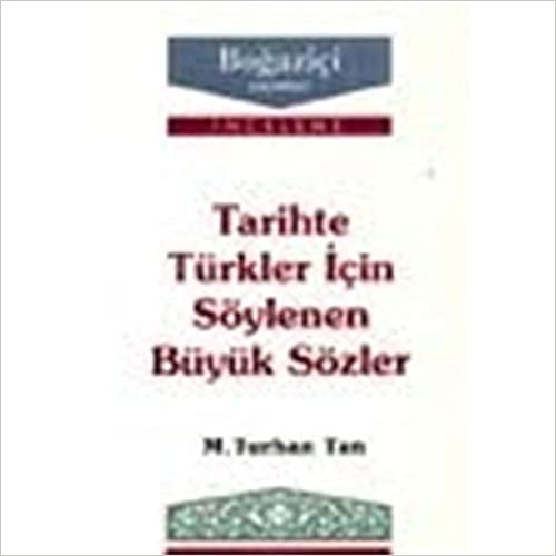 okumak Tarihte Türkler için Söylenen Büyük Sözler