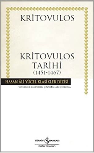 okumak Kritovulos Tarihi (1451-1467): Hasan Ali Yücel Klasikler Dizisi