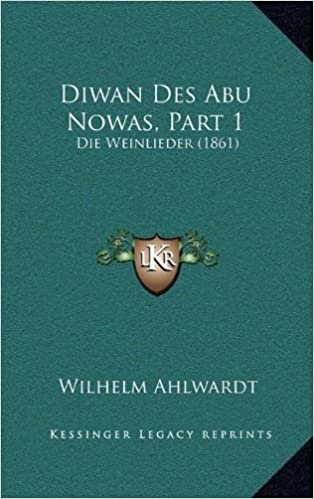 Diwan Des Abu Nowas, Part 1: Die Weinlieder (1861)