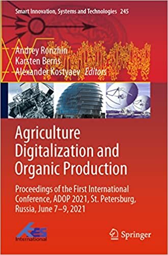 Agriculture Digitalization and Organic Production: Proceedings of the First International Conference, ADOP 2021, St. Petersburg, Russia, June 7–9, 2021